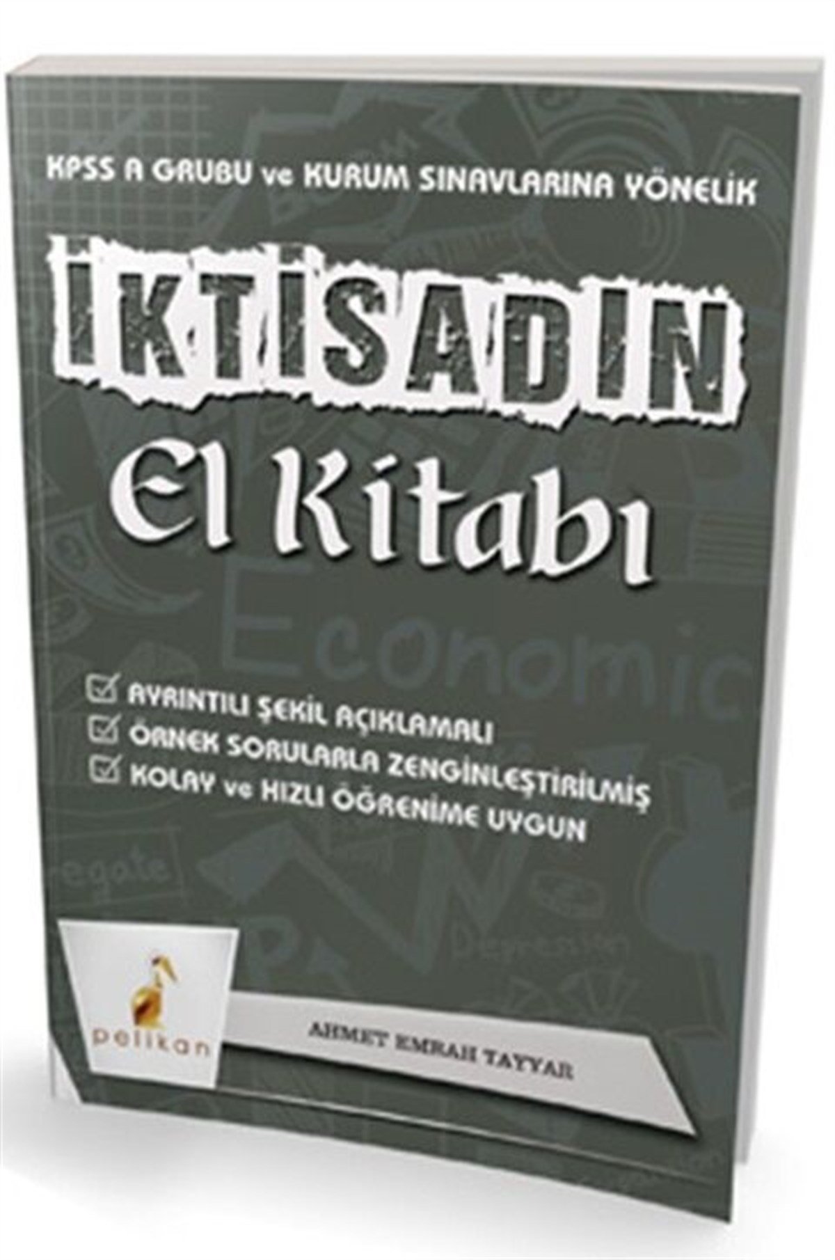 Pelikan Yayınları KPSS A ve Kurum Sınavlarına Yönelik İktisadın El Kitabı Konu Anlatımlı