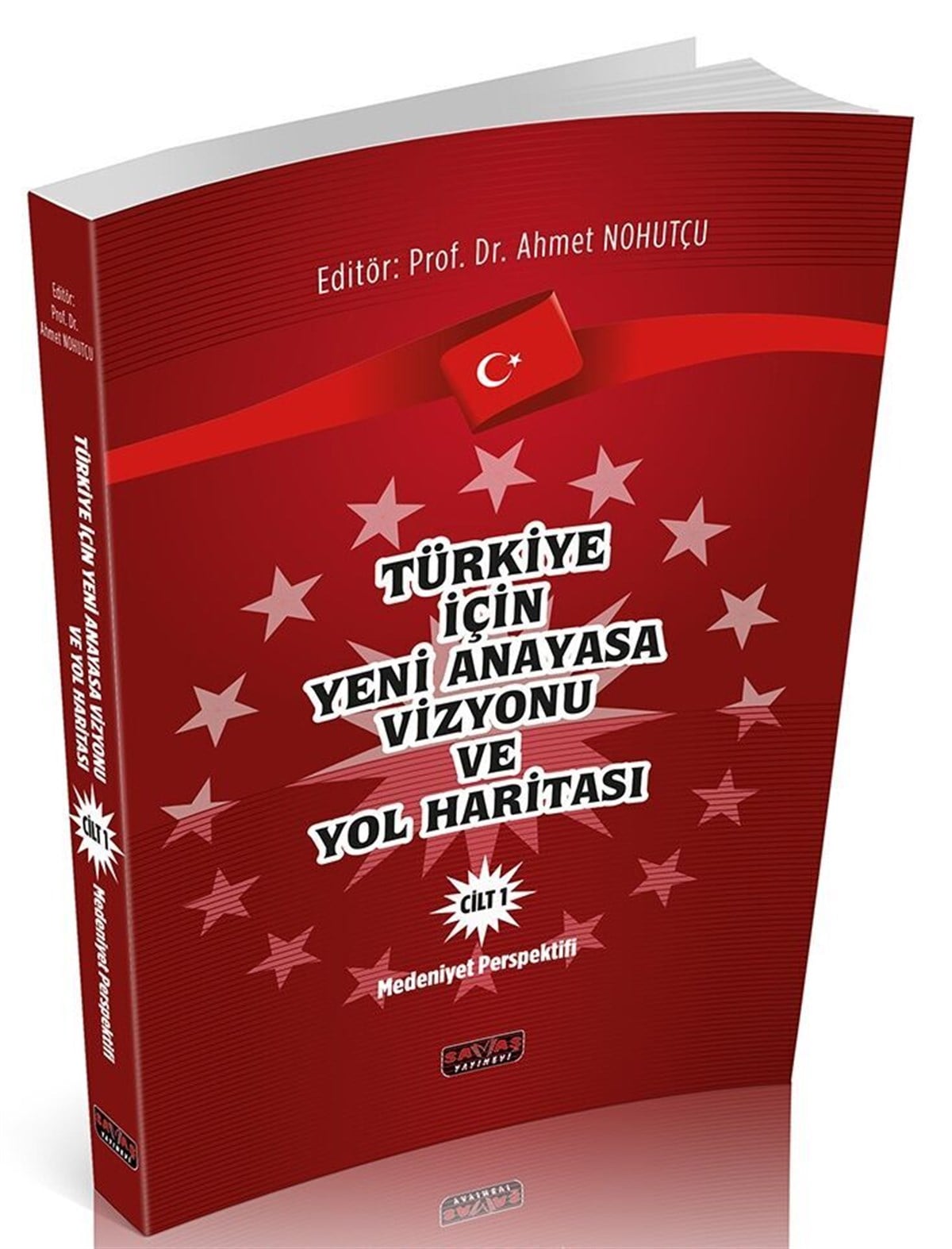 Savaş Yayınları Türkiye İçin Yeni Anayasa Cilt 1 Medeniyet Perspektifi