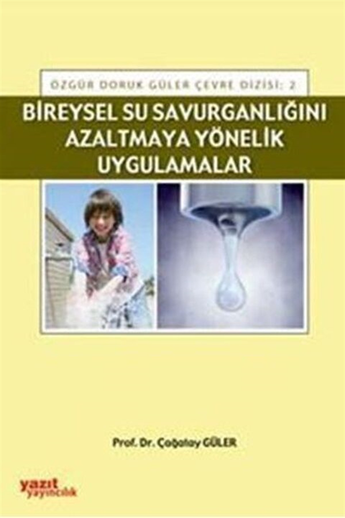 Yazıt Yayınları Bireysel Su Savurganlığını Azaltmaya Yönelik Uygulamalar