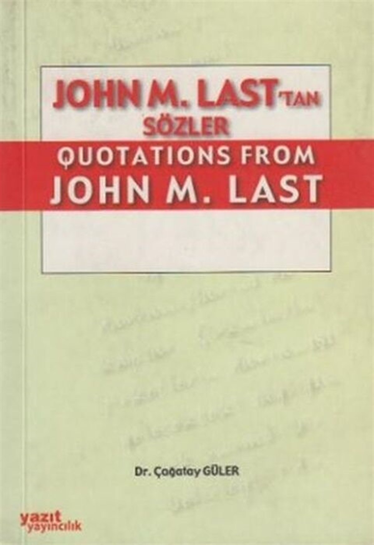 Yazıt Yayınları John M. Lasttan Quotations From