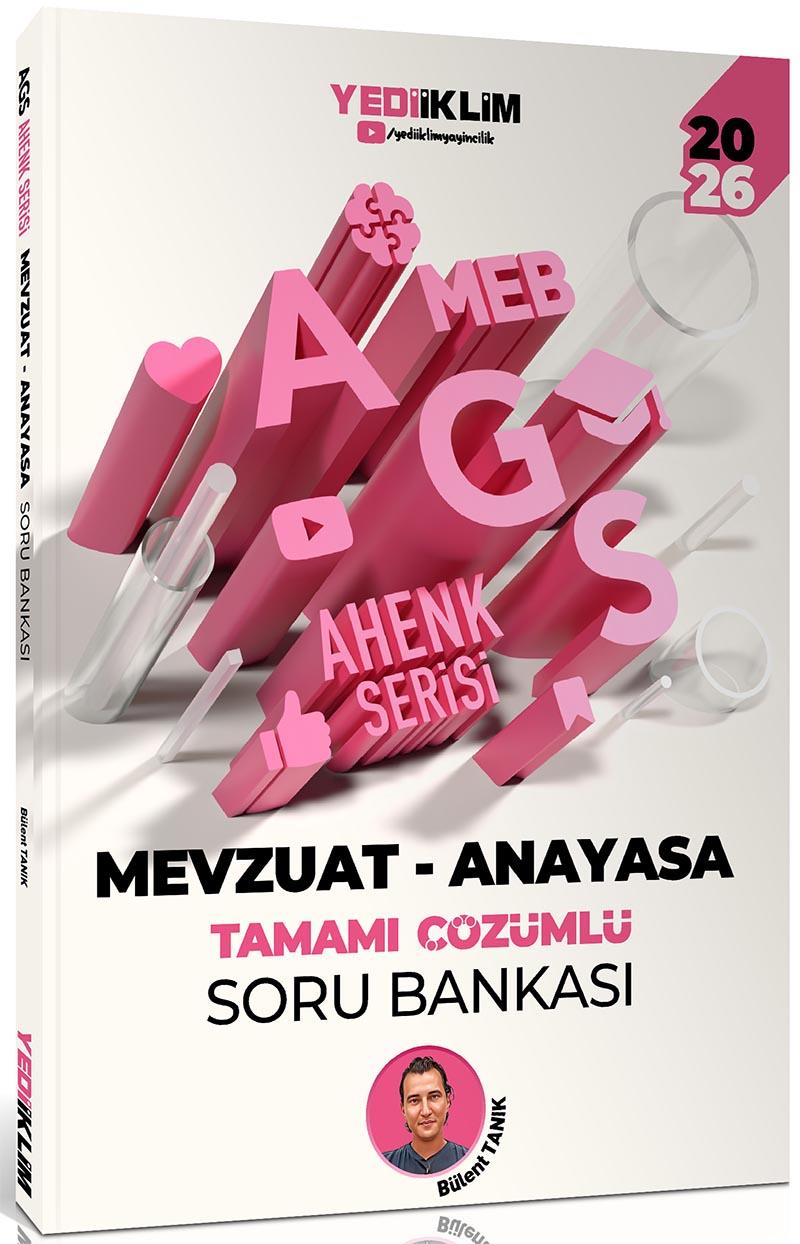Yediiklim 2026 MEB AGS Ahenk Serisi Mevzuat Anayasa Tamamı Çözümlü Soru Bankası