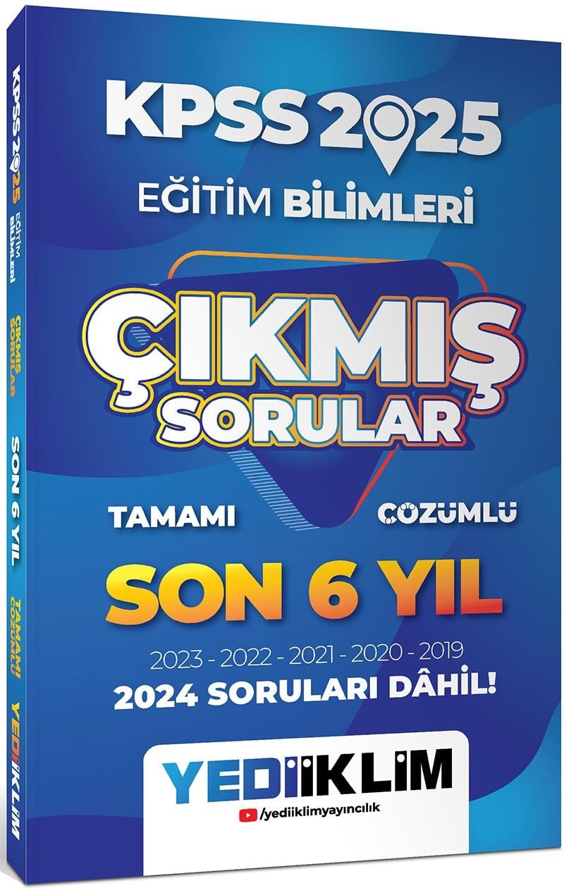 Yediiklim Yayınları 2025 KPSS Eğitim Bilimleri Son 6 Yıl Tamamı Çözümlü Çıkmış Sorular