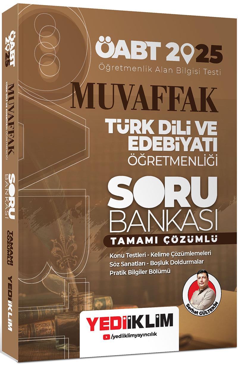 Yediiklim Yayınları 2025 ÖABT Muvaffak Türk Dili Ve Edebiyatı Öğretmenliği Tamamı Çözümlü Soru Bankası