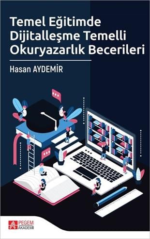 Pegem Akademi Temel Eğitimde Dijitalleşme Temelli Okuryazarlık Becerileri