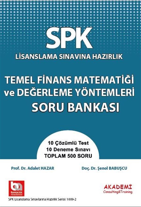 Akademi Eğitim SPK Temel Finans Matematiği ve Değerleme Yöntemleri Soru Bankası