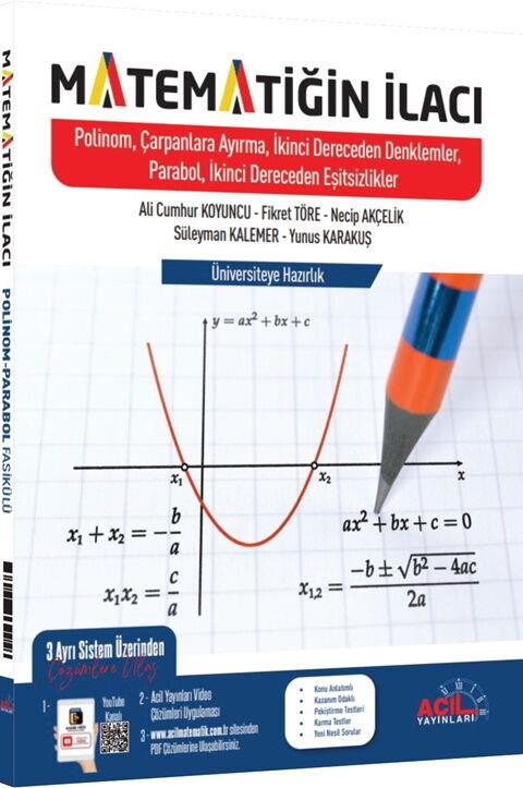 Acil Yayınları Matematiğin İlacı Polinomlar Çarpanlara Ayırma 2. Dereceden Denklemler Parabol İkinci Dereceden Eşitsizlikler
