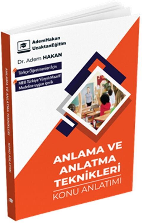 Adem Hakan MEB AGS ÖABT Türkçe Öğretmenliği Anlama ve Anlatma Teknikleri Konu Anlatımı