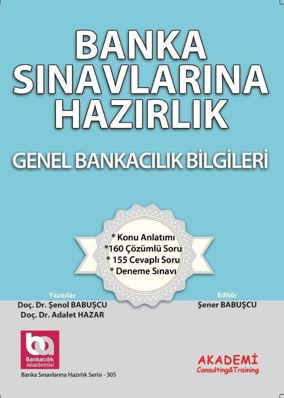 Akademi Eğitim Bankacılık Sınavlarına Hazırlık Genel Bankacılık Bilgileri