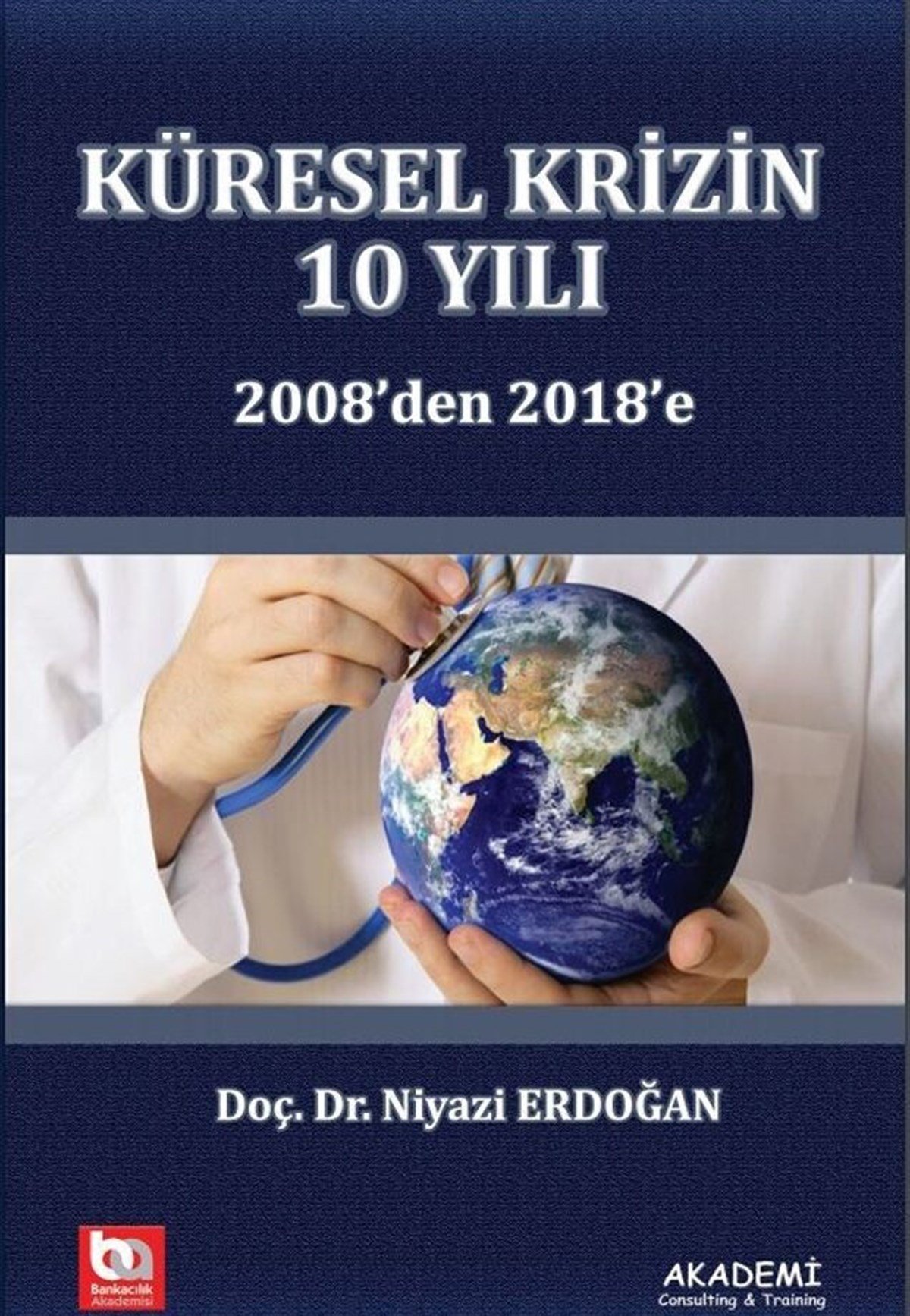 Akademi Eğitim Küresel Krizin 10 Yılı