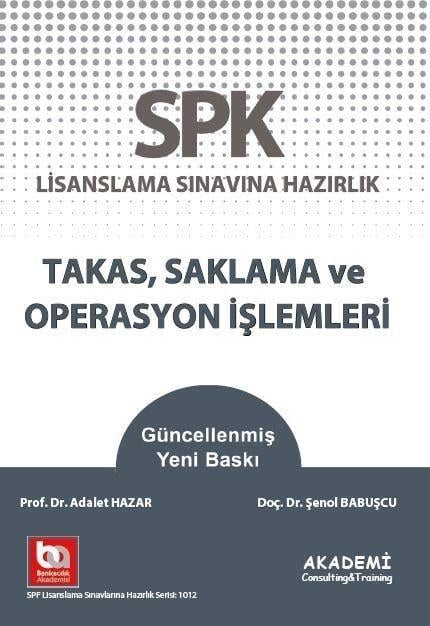 Akademi Eğitim SPF Takas, Saklama ve Operasyon İşlemleri