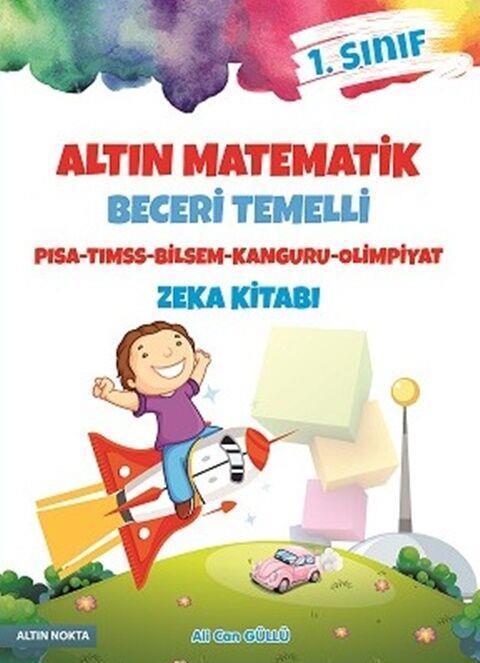 Altın Nokta Yayınları 1. Sınıf Altın Matematik Zeka Kitabı