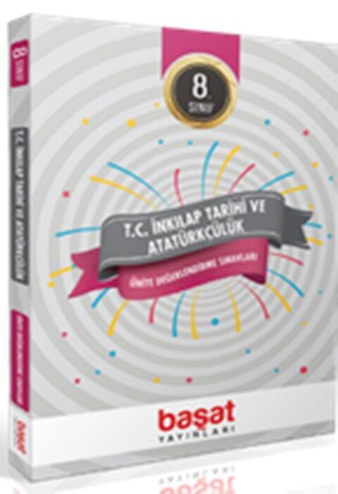 Başat Yayınları 8. Sınıf T.C. İnkılap Tarihi ve Atatürkçülük Ünite Değerlendirme Sınavı