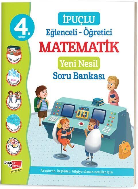Dikkat Atölyesi Yayınları 4. Sınıf İpuçlu Matematik Yeni Nesil Soru Bankası
