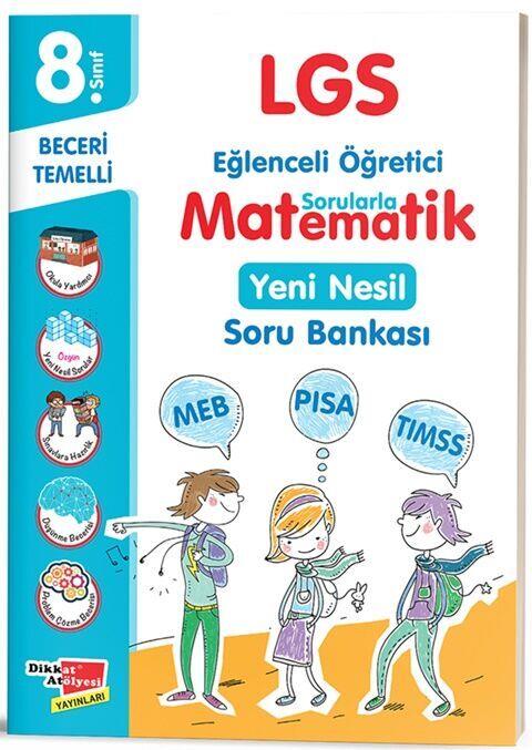 Dikkat Atölyesi Yayınları 8. Sınıf LGS Matematik Yeni Nesil Soru Bankası