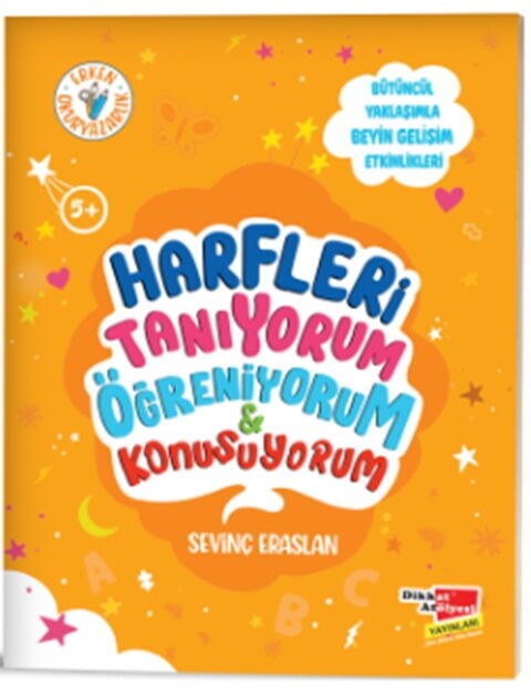 Dikkat Atölyesi Yayınları Harfleri Tanıyorum Öğreniyorum ve Konuşuyorum