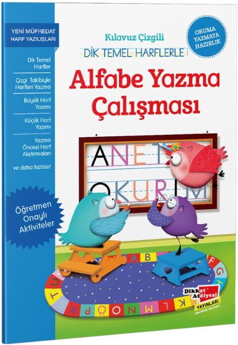 Dikkat Atölyesi Yayınları Kılavuz Çizgili Dik Temel Harflerle Alfabe Yazma Çalışması