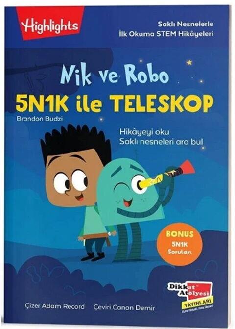Dikkat Atölyesi Yayınları Nik ve Robo 5N1K ile Teleskop