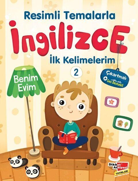 Dikkat Atölyesi Yayınları Resimli Temalarla İngilizce İlk Kelimelerim 2 Benim Evim