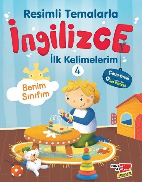 Dikkat Atölyesi Yayınları Resimli Temalarla İngilizce İlk Kelimelerim 4 Benim Sınıfım