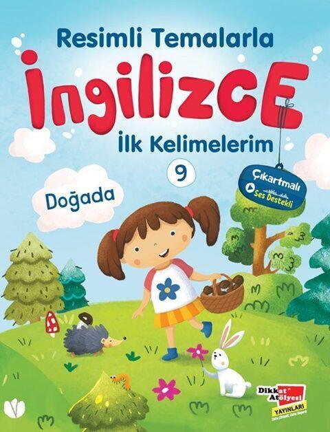 Dikkat Atölyesi Yayınları Resimli Temalarla İngilizce İlk Kelimelerim 9 - Doğada