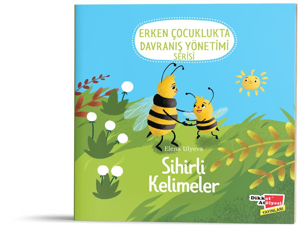 Dikkat Atölyesi Yayınları Sihirli Kelimeler 2 6 Yaş Erken Çocuklukta Davranış Yönetimi Serisi 2. Kitap