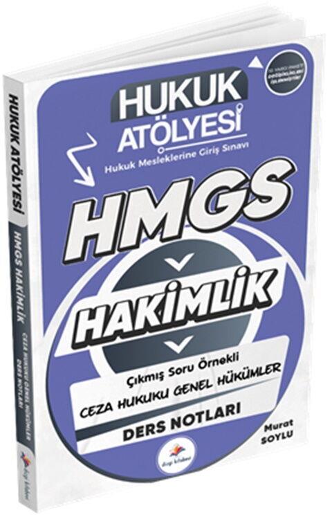Dizgi Kitap Hukuk Atölyesi Hakimlik HMGS Hukuk Mesleklerine Giriş Sınavı Çıkmış Soru Örnekli Ceza Hukuku Genel Hükümler Ders Not