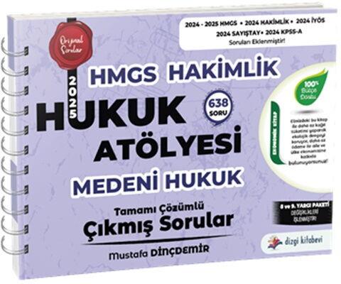 Dizgi Kitap Hukuk Atölyesi Hakimlik HMGS Hukuk Mesleklerine Giriş Sınavı Medeni Hukuk Tamamı Çözümlü Çıkmış Sorular