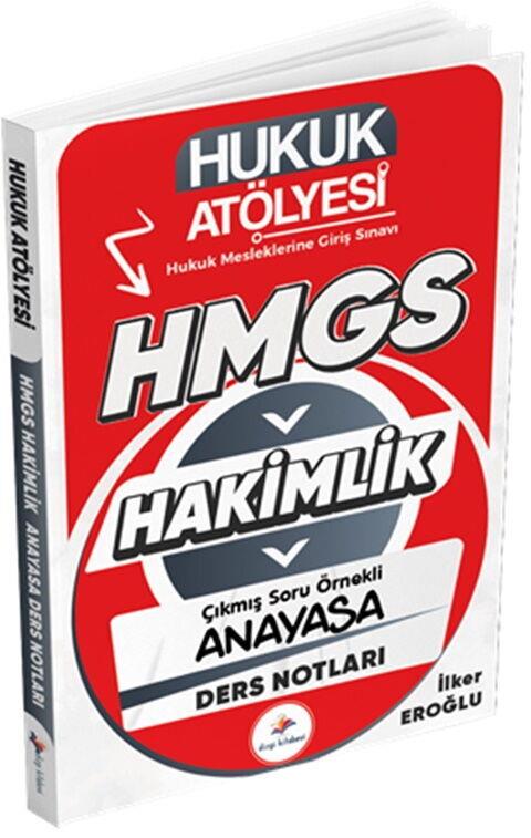 Dizgi Kitap Hukuk Atölyesi Hakimlik HMGS Hukuk Mesleklerine Giriş Sınavı Çıkmış Soru Örnekli Anayasa Hukuku Ders Notları