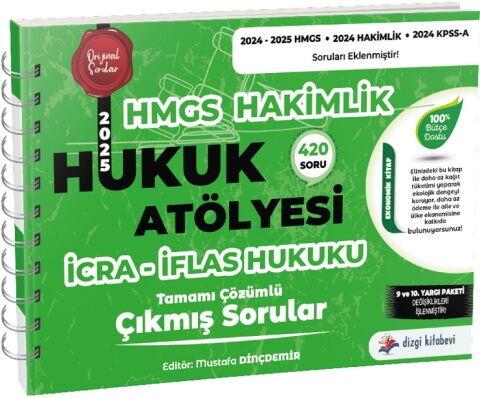 Dizgi Kitap Hukuk Atölyesi Hakimlik HMGS Hukuk Mesleklerine Giriş Sınavı İcra İflas Hukuku Tamamı Çözümlü Çıkmış Sorular