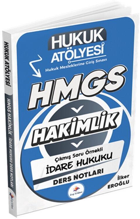 Dizgi Kitap Hukuk Atölyesi Hakimlik HMGS Hukuk Mesleklerine Giriş Sınavı İdare Hukuku Ders Notları