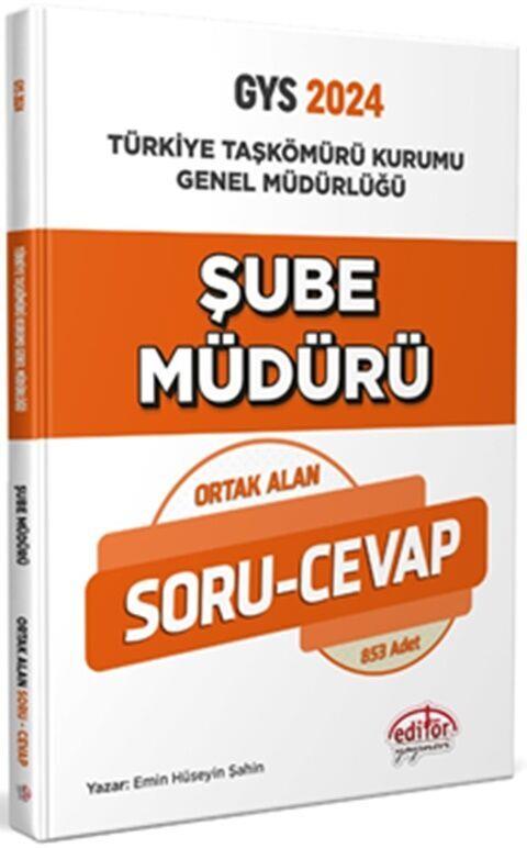 Editör Yayınları 2024 Türkiye Taşkömürü Kurumu Genel Müdürlüğü Şube Müdürü GYS Soru Cevap