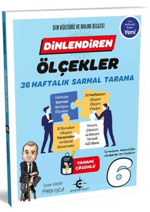Eker Test 6. Sınıf Dinlendiren Ölçekler 36 Haftalık Sarmal Tarama