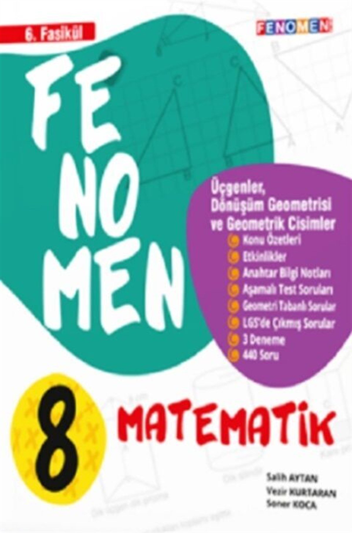 Fenomen Okul Yayınları 8. Sınıf Matematik Fenomen Fasikül 6 Üçgenler Dönüşüm Geometrisi ve Geometrik Cisimler