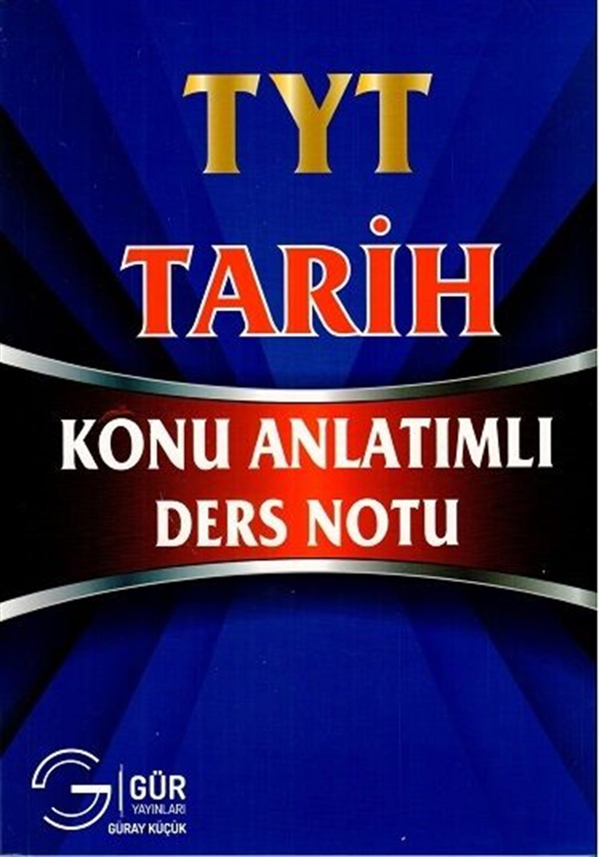 Gür Yayınları TYT Tarih Konu Anlatımlı Ders Notu