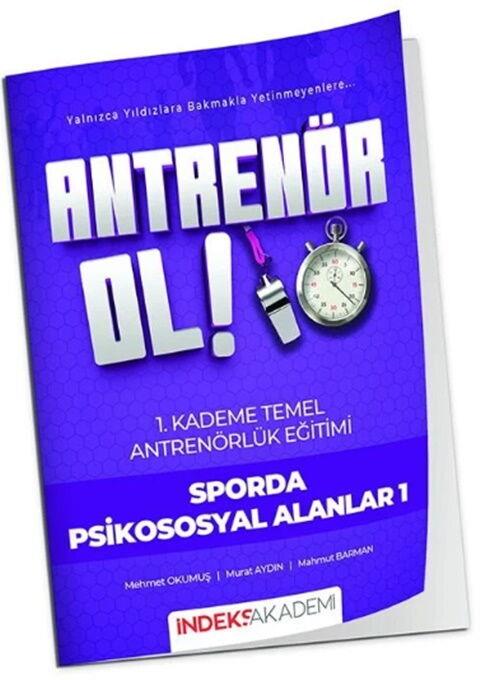 İndeks Akademi Antrenör Ol Temel Antrenörlük Eğitimi 1. Kademe Sporda Psikososyal Alanlar-1