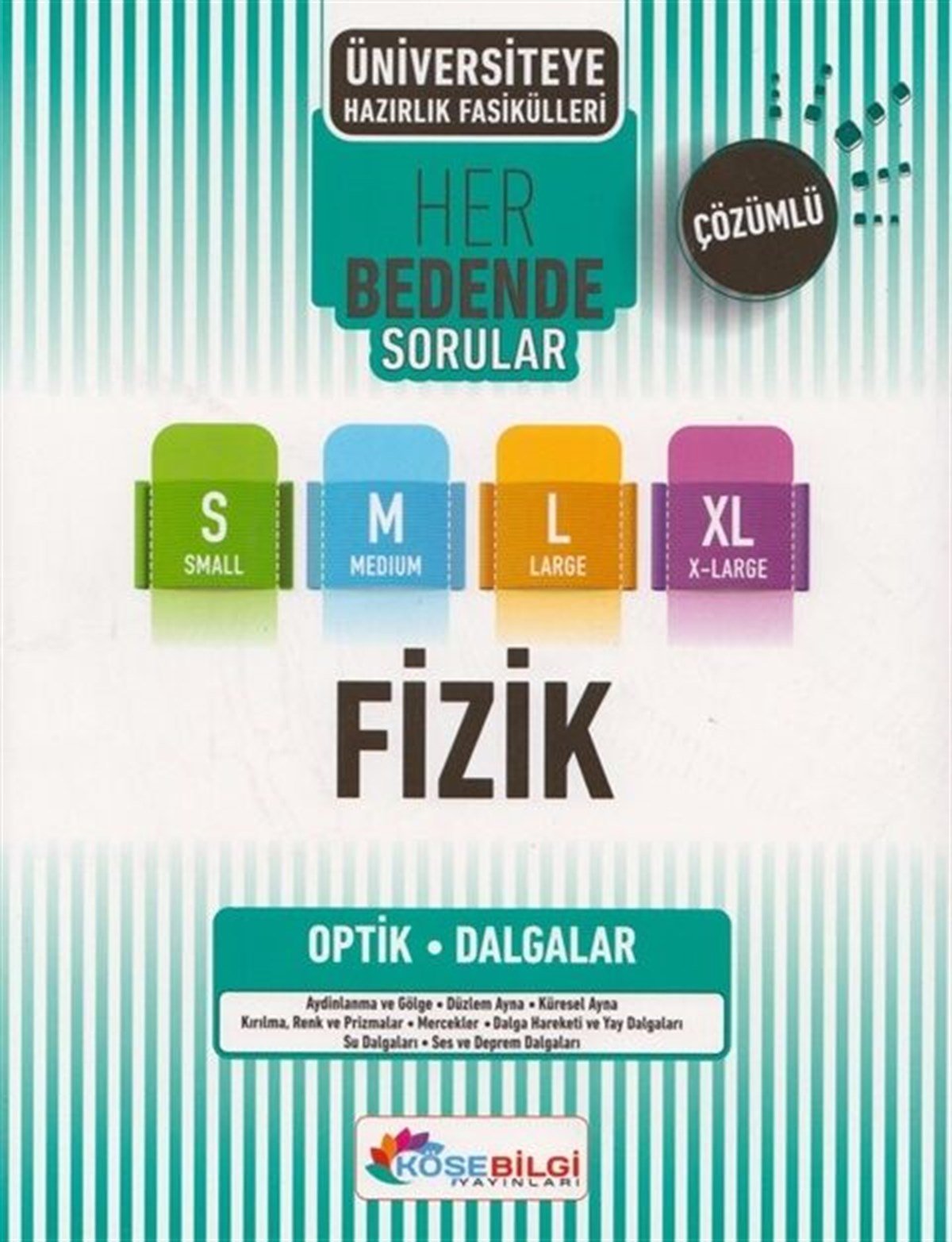 KöşeBilgi Yayınları Üniversiteye Hazırlık Fizik Optik ve Dalgalar Her Bedende Sorular