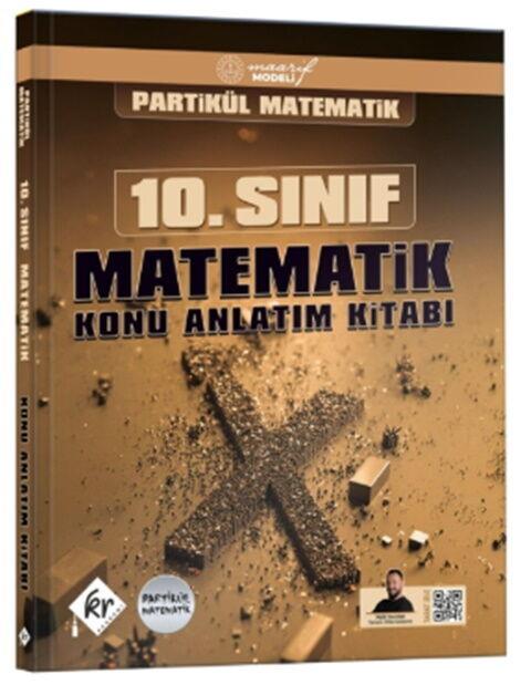 KR Akademi 10. Sınıf Matematik Partikül Matematik Maarif Modeli Konu Anlatım Kitabı