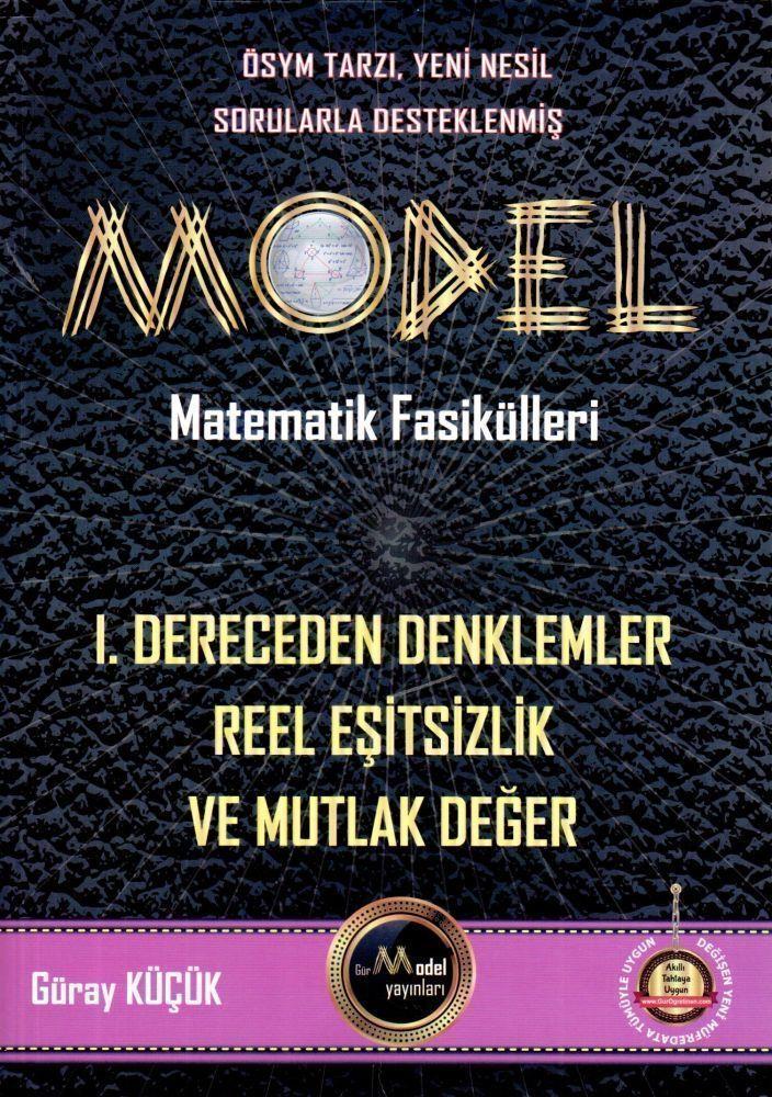 Model Yayınları Model Matematik Fasikülleri 1. Dereceden Denklemler Reel Eşitsizlik ve Mutlak Değer