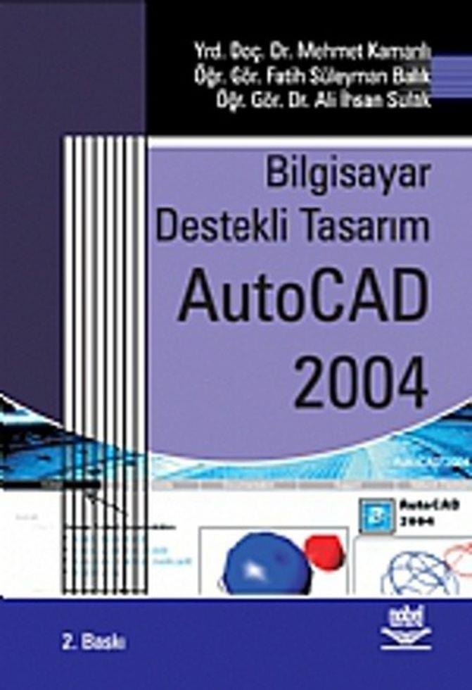 Nobel Yayınları Bilgisayar Destekli Tasarım AutoCAD 2004