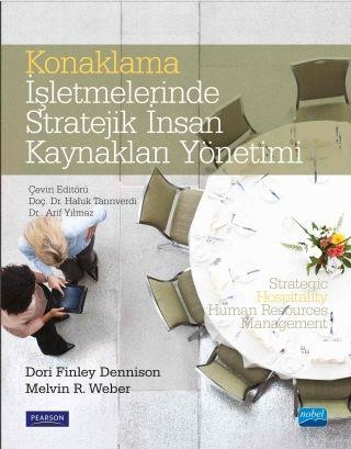 Nobel Yayınları Konaklama İşletmelerinde Stratejik İnsan Kaynakları Yönetimi