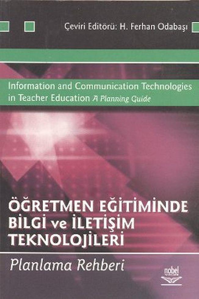 Nobel Yayınları Öğretmen Eğitiminde Bilgi ve İletişim Teknolojileri
