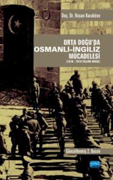 Nobel Yayınları Orta Doğu da Osmanlı İngiliz Mücadelesi