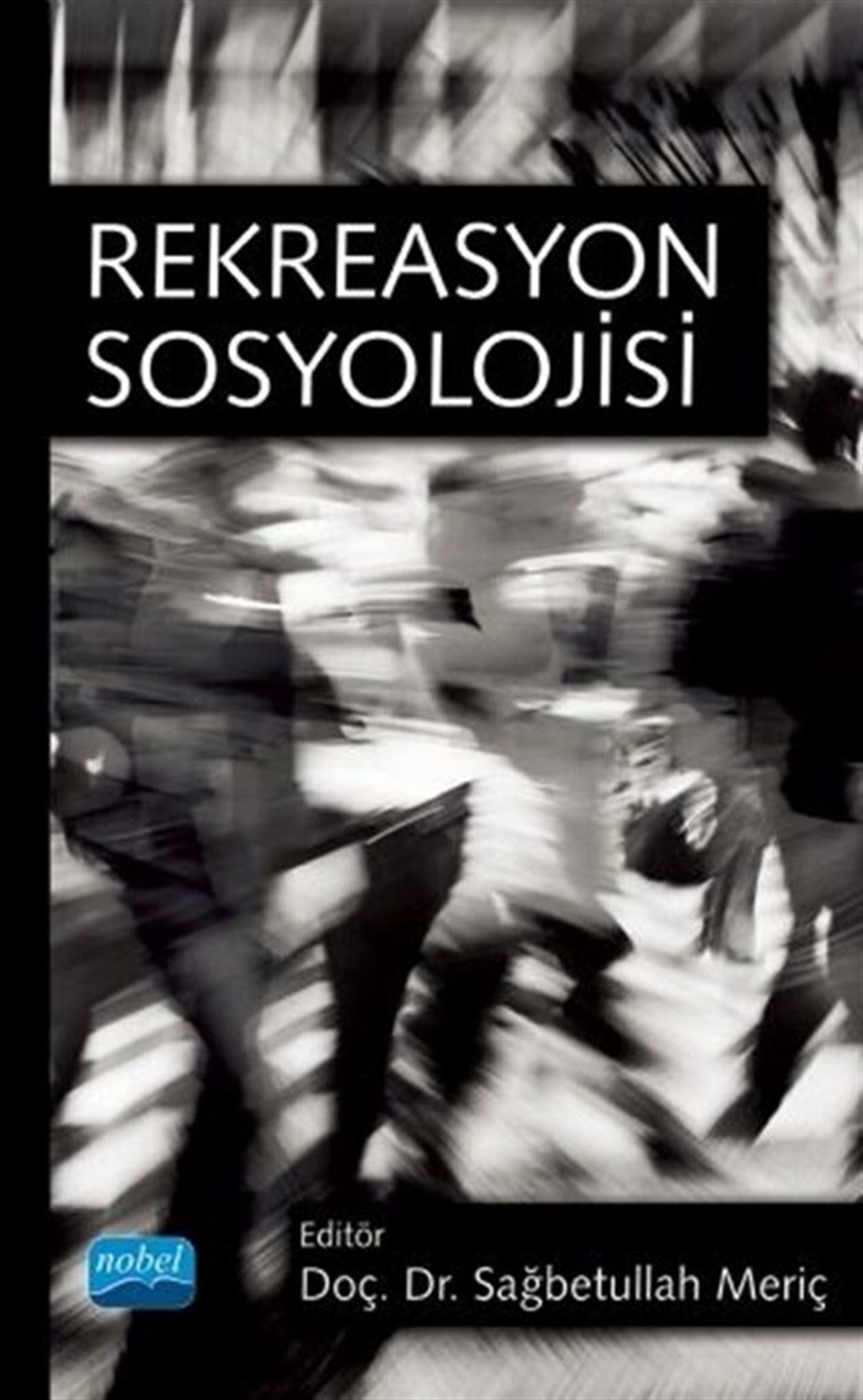 Nobel Yayınları Rekreasyon Sosyolojisi