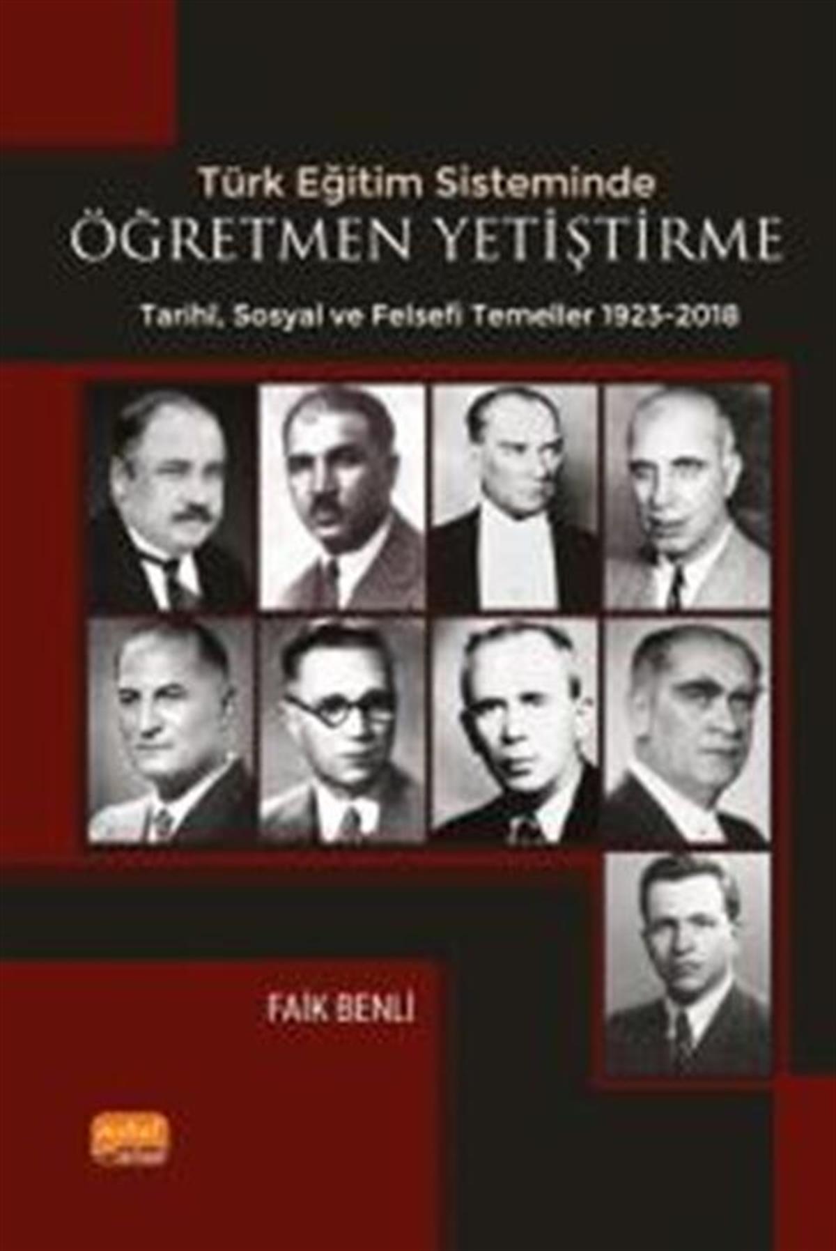 Nobel Yayınları Türk Eğitim Sisteminde Öğretmen Yetiştirmenin Tarihi Sosyal ve Felsefî Temelleri
