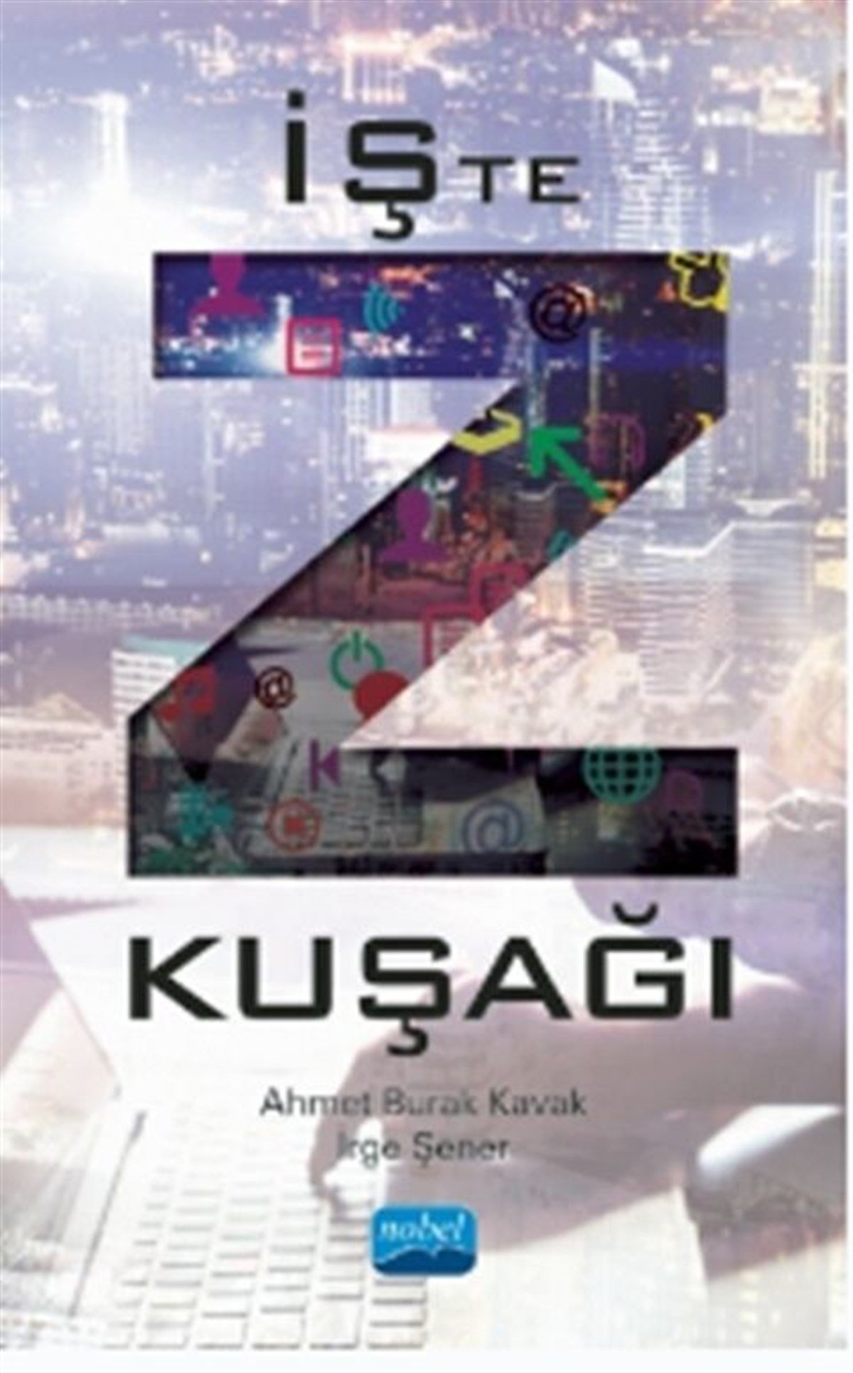 Nobel Yayınları İŞte Z Kuşağı