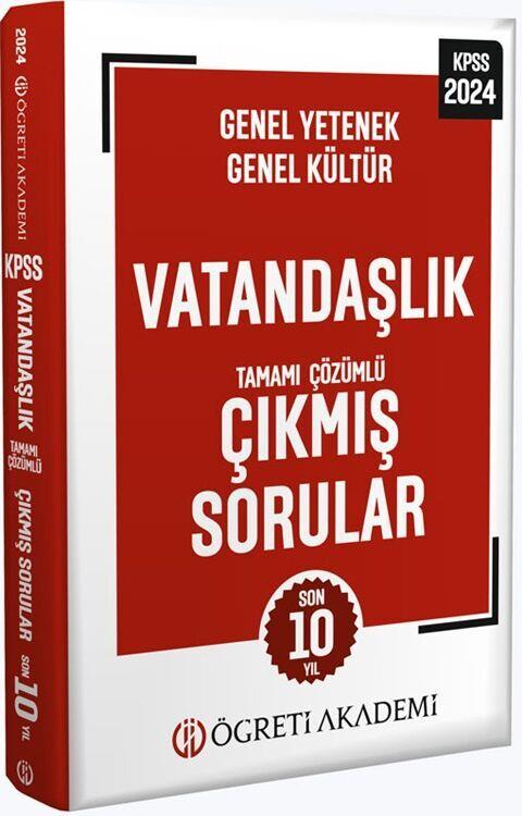 Öğreti Akademi 2024 KPSS Genel Yetenek Genel Kültür Vatandaşlık Tamamı Çözümlü Çıkmış Sorular