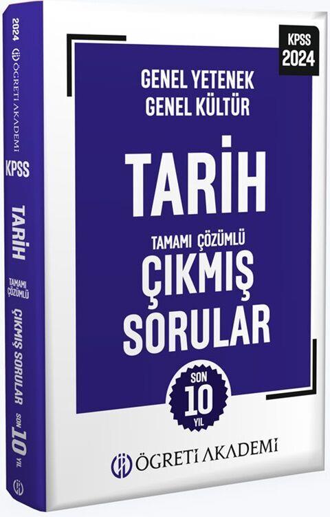 Öğreti Akademi 2024 KPSS Genel Yetenek Genel Kültür Tarih Tamamı Çözümlü Çıkmış Sorular