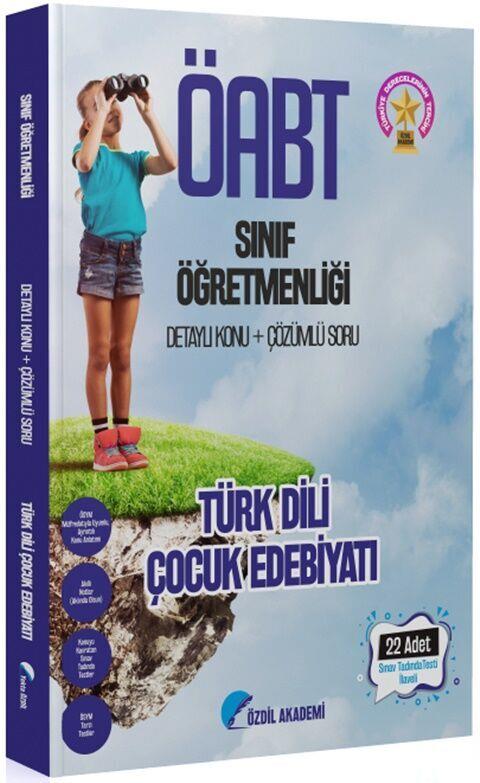 Özdil Akademi ÖABT Sınıf Öğretmenliği Türk Dili Çocuk Edebiyatı Konu Anlatımlı Soru Bankası