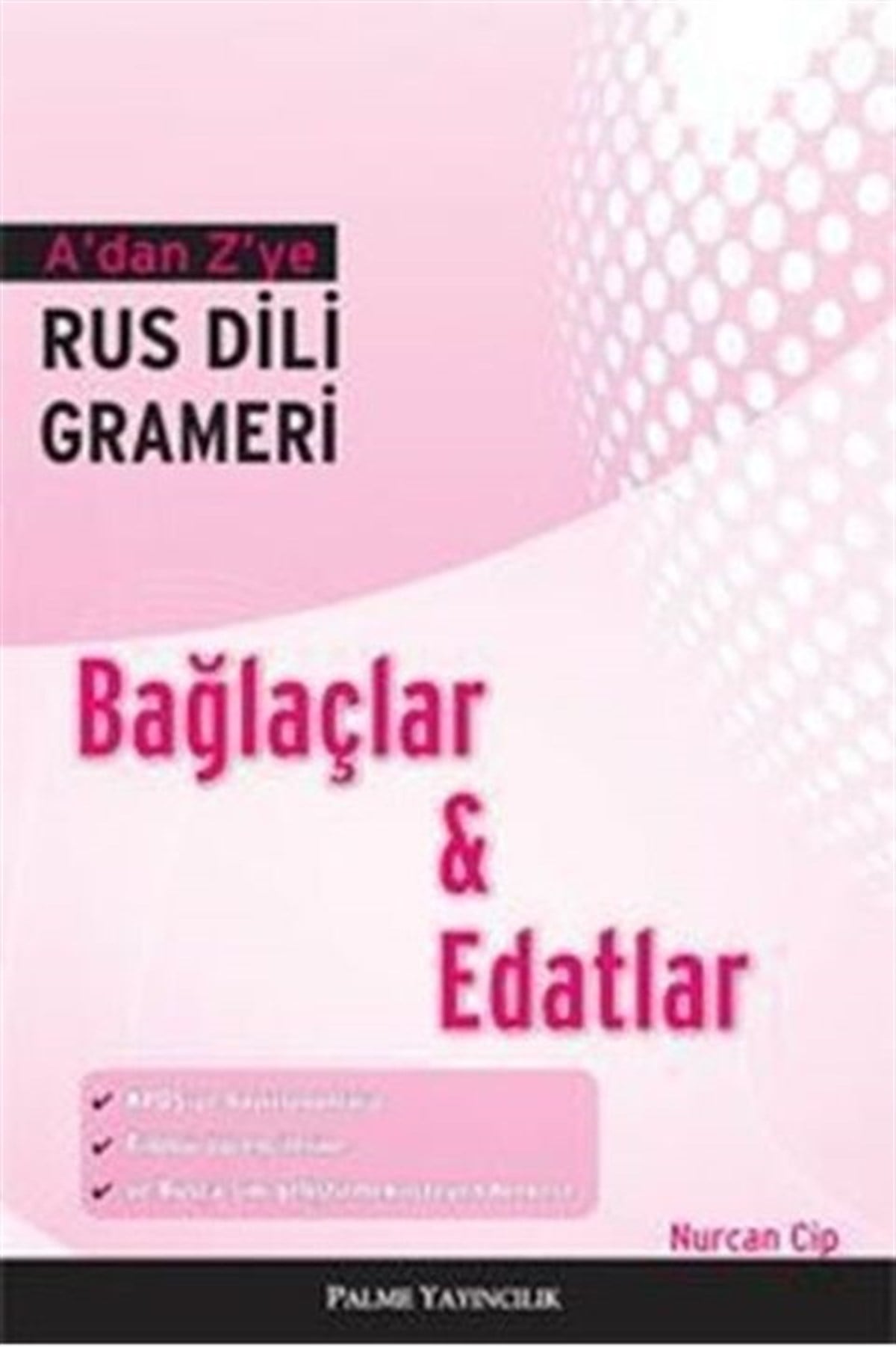 Palme Yayınları A dan Z ye Rus Dili Grameri Bağlaçlar Ve Edatlar
