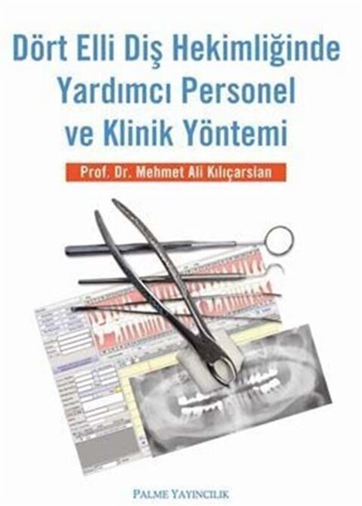 Palme Yayınları Dört Elli Diş Hekimliğinde Yardımcı Personel ve Klinik Yöntemi